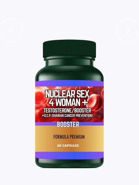 Nuclear Sex 4 Woman + Testosterone / Booster + O.C.P.
